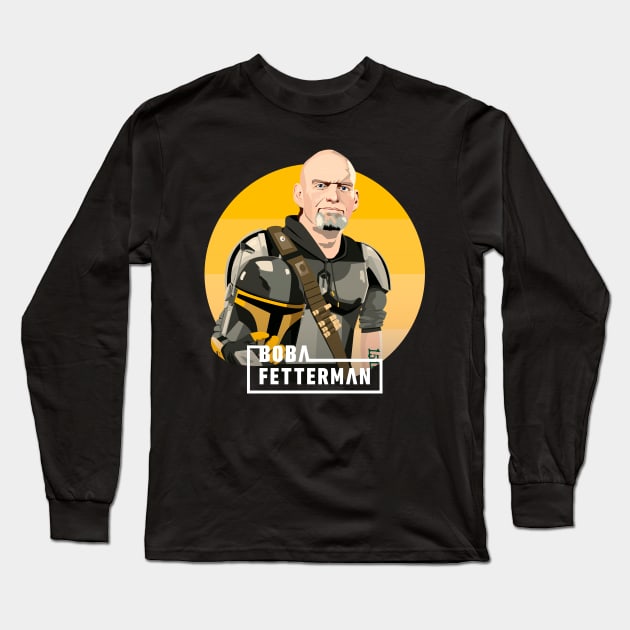 Boba Fetterman John Fetterman Long Sleeve T-Shirt by SequinFreud